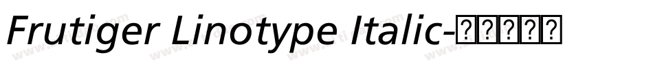 Frutiger Linotype Italic字体转换